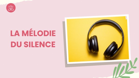 Semaine 43 : La mélodie du silence (22 minutes)